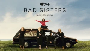 bad sisters serie tv